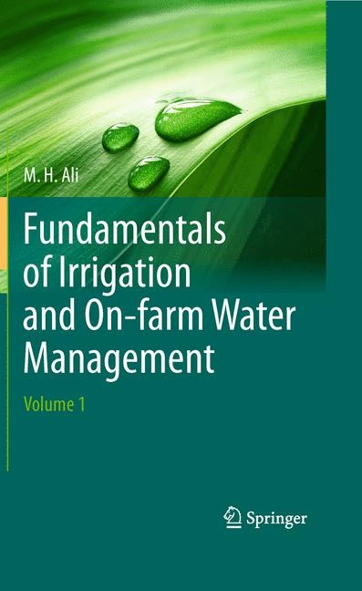 Fundamentals of Irrigation and On-farm Water Management: Volume 1 -  Hossain Ali