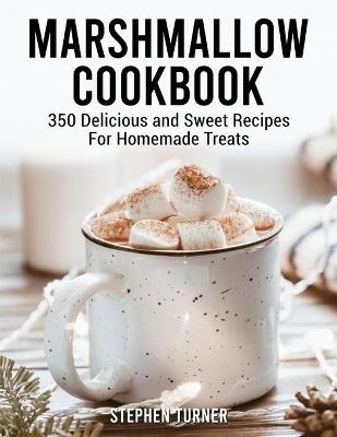 Marshmallow Cookbook - Stephen Turner