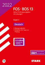 STARK Abiturprüfung FOS/BOS Bayern 2022 - Deutsch 13. Klasse - 