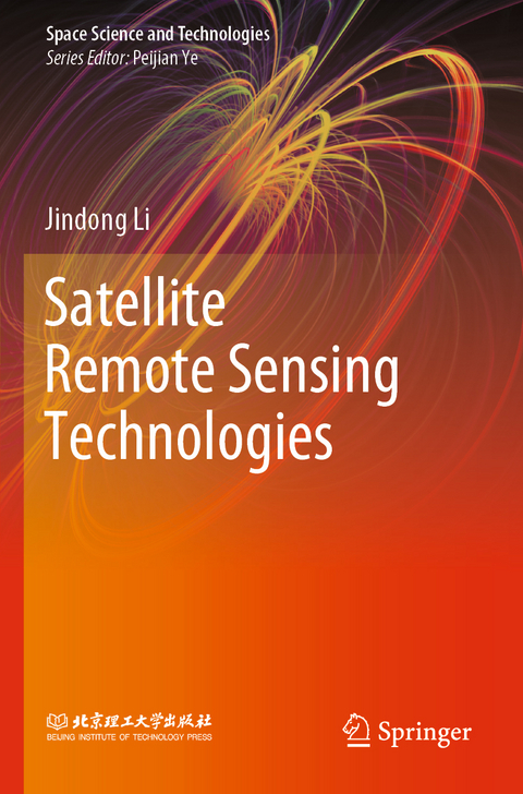 Satellite Remote Sensing Technologies - Jindong Li