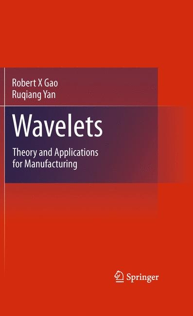 Wavelets -  Robert X Gao,  Ruqiang Yan