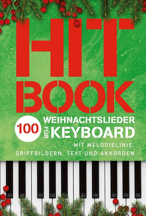 Hitbook - 100 Weihnachtslieder für Keyboard