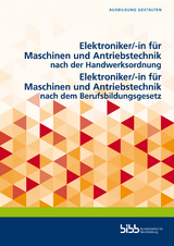 Elektroniker/-in für Maschinen und Antriebstechnik nach der Handwerksordnung/Elektroniker/-in für Maschinen und Antriebstechnik nach dem Berufsbildungsgesetz