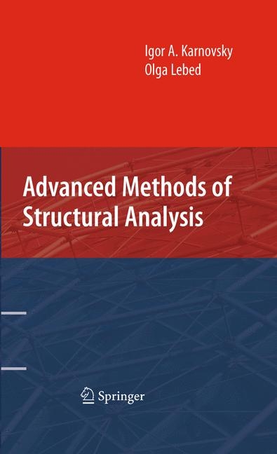 Advanced Methods of Structural Analysis -  Igor A. Karnovsky,  Olga Lebed