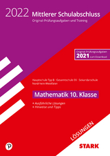 STARK Lösungen zu Original-Prüfungen und Training - Mittlerer Schulabschluss 2022 - Mathematik - Hauptschule Typ B/ Gesamtschule EK/Sekundarschule - NRW