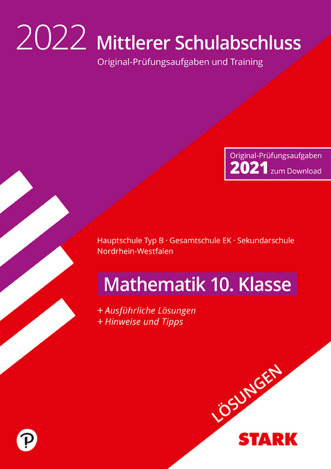 STARK Lösungen zu Original-Prüfungen und Training - Mittlerer Schulabschluss 2022 - Mathematik - Hauptschule Typ B/ Gesamtschule EK/Sekundarschule - NRW