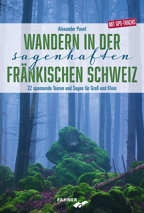 Wandern in der sagenhaften Fränkischen Schweiz - Alexander Pavel