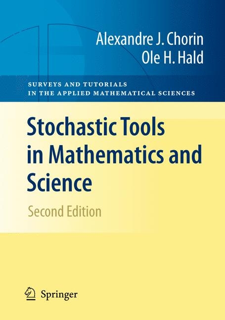 Stochastic Tools in Mathematics and Science - Alexandre J. Chorin, Ole H Hald