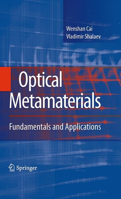 Optical Metamaterials - Wenshan Cai, Vladimir Shalaev