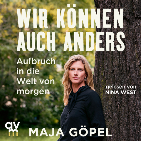 Wir können auch anders - Maja Göpel