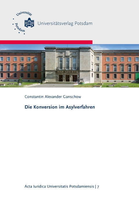 Die Konversion im Asylverfahren - Constantin Alexander Ganschow