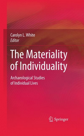 The Materiality of Individuality - Carolyn White; Carolyn L. White