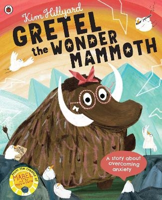 Gretel the Wonder Mammoth - Kim Hillyard