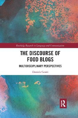 The Discourse of Food Blogs - Daniela Cesiri