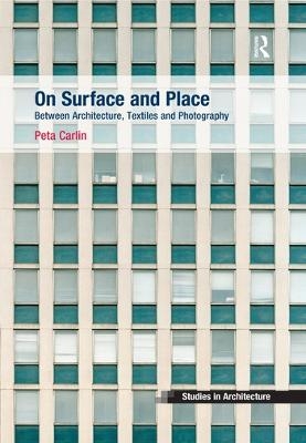On Surface and Place - Peta Carlin