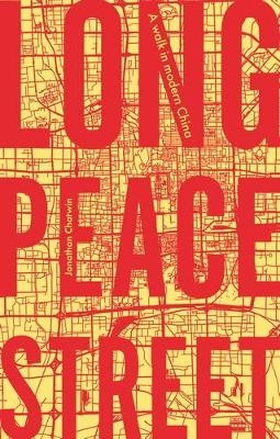 Long Peace Street - Jonathan Chatwin