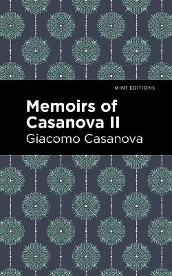 Memoirs of Casanova Volume II - Giacomo Casanova