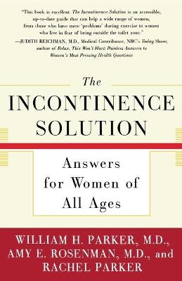 Incontinence Solution, the - ROSENMAN PARKER