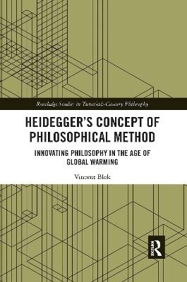 Heidegger’s Concept of Philosophical Method - Vincent Blok