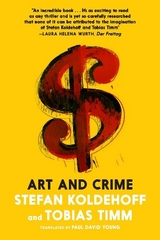 Art And Crime - Stefan Koldehoff, Tobias Timm