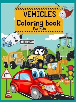 Vehicles Coloring book For Kids - Luxxury Publishing