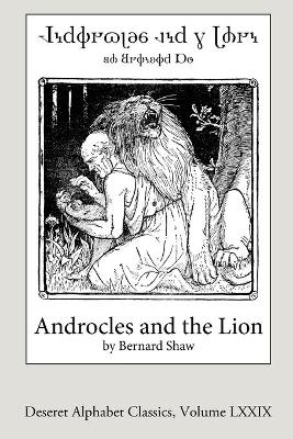 Androcles and the Lion (Deseret Alphabet edition) - Bernard Shaw