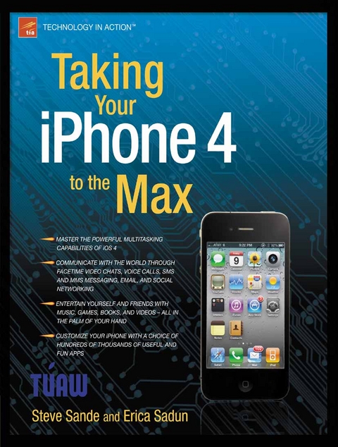 Taking Your iPhone 4 to the Max -  Erica Sadun,  Steve Sande