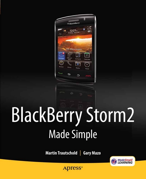BlackBerry Storm2 Made Simple -  Gary Mazo,  Martin Trautschold