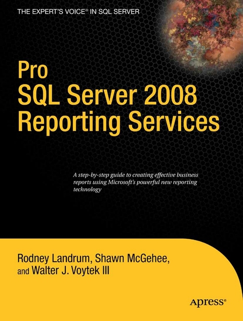 Pro SQL Server 2008 Reporting Services -  Rodney Landrum,  Shawn McGehee,  Walter Voytek