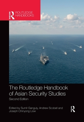 The Routledge Handbook of Asian Security Studies - 