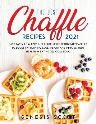 The Best Chaffles Recipes 2021 - Genesis Scott