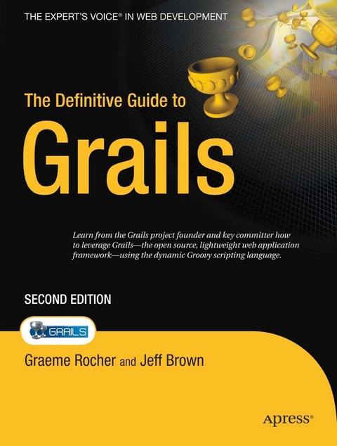 The Definitive Guide to Grails - Graeme Rocher, Jeff Scott Brown