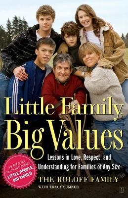 Little Family, Big Values - The Roloff Family