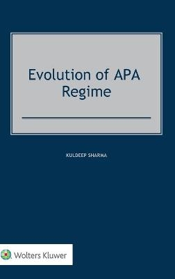 Evolution of APA Regime - Kuldeep Sharma