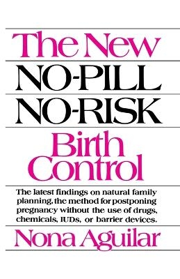 New No-Pill No-Risk Birth Control - Nona Aguilar