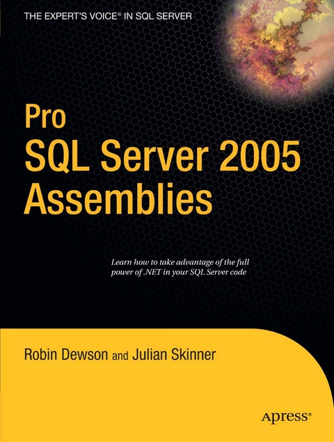 Pro SQL Server 2005 Assemblies -  Robin Dewson,  Julian Skinner