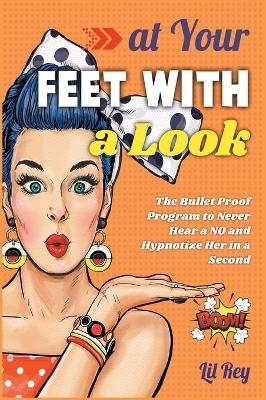 At Your Feet with a Look! [2 in 1] - Lil Rey