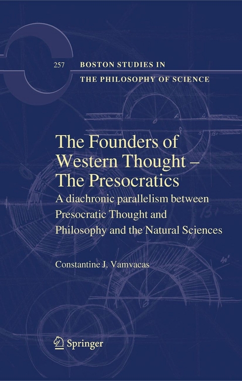 Founders of Western Thought - The Presocratics -  Constantine J. Vamvacas