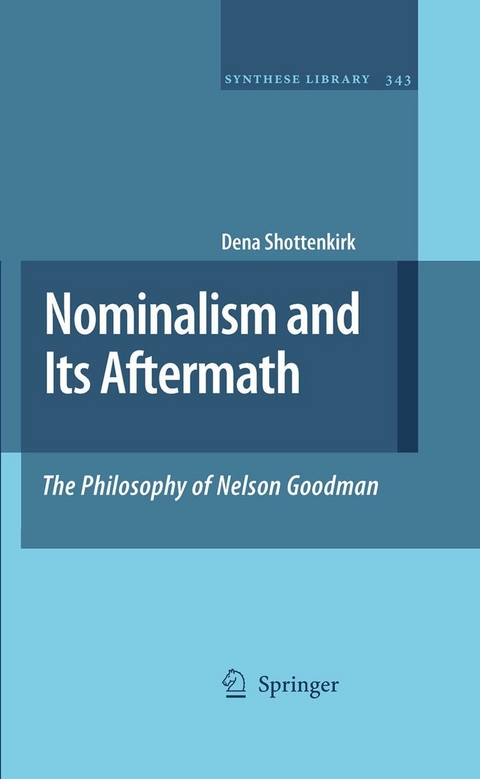 Nominalism and Its Aftermath: The Philosophy of Nelson Goodman -  Dena Shottenkirk