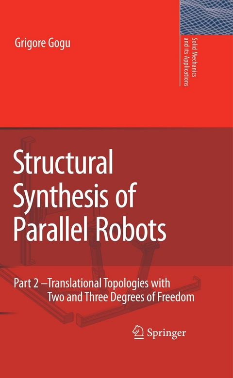 Structural Synthesis of Parallel Robots - Grigore Gogu