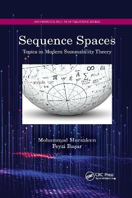Sequence Spaces - Mohammad Mursaleen, Feyzi Başar
