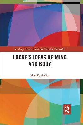 Locke’s Ideas of Mind and Body - Han-Kyul Kim