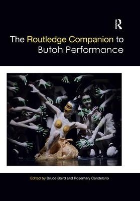 The Routledge Companion to Butoh Performance - 