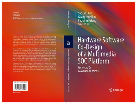 Hardware Software Co-Design of a Multimedia SOC Platform - Sao-Jie Chen, Guang-Huei Lin, Pao-Ann Hsiung, Yu-Hen Hu