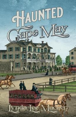 Haunted Cape May - Lynda Lee Macken
