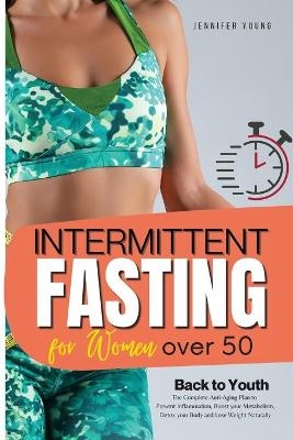 Intermittent Fasting for Women over 50 - Jennifer Young