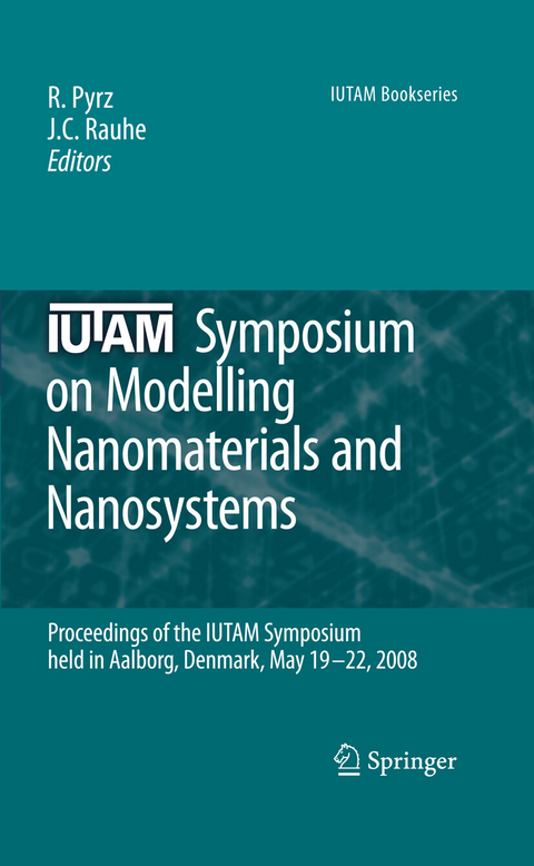 IUTAM Symposium on Modelling Nanomaterials and Nanosystems - 