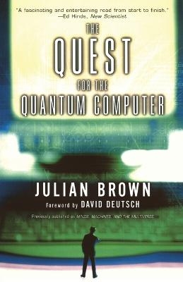 Quest for the Quantum Computer -  Brown