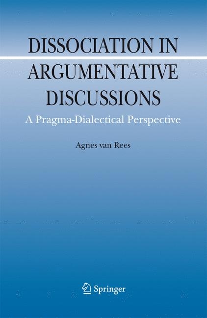 Dissociation in Argumentative Discussions -  Agnes van Rees