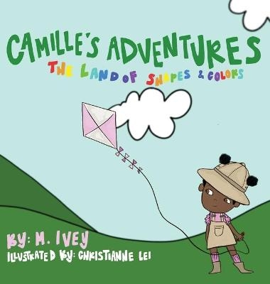 Camille's Adventures - Mel Ivey